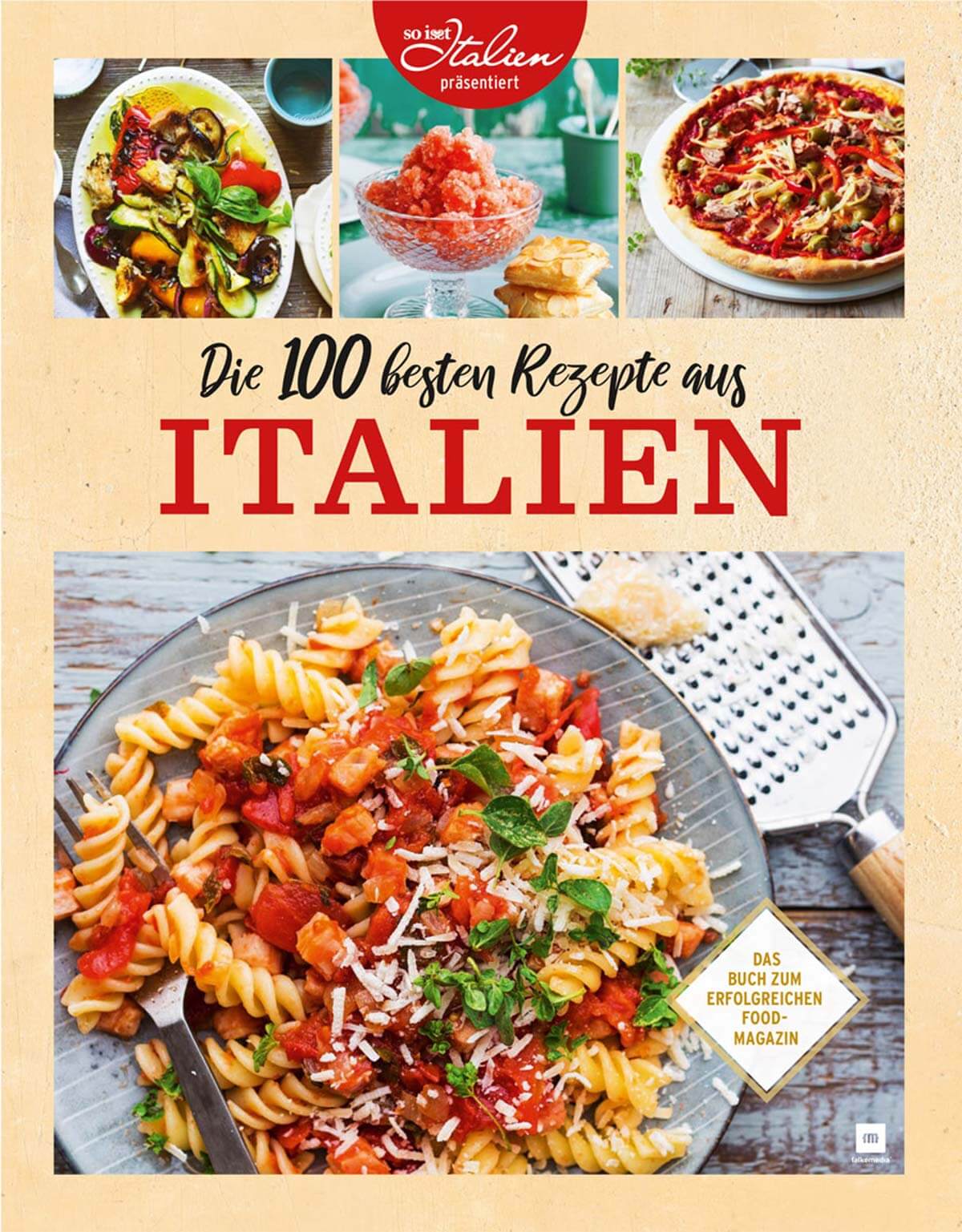 Die 100 besten Rezepte aus Italien Buch