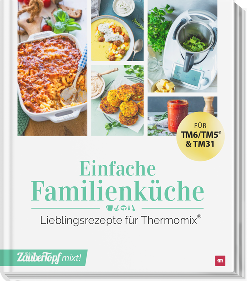 mein ZauberTopf mixt! - Einfache Familienküche Buch