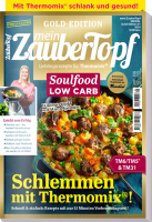 Vorschau: ZauberTopf Gold-Edition 01/2024 - Soulfood Low Carb Vorschau: ZauberTopf Gold-Edition 01/2024 - Soulfood Low Carb