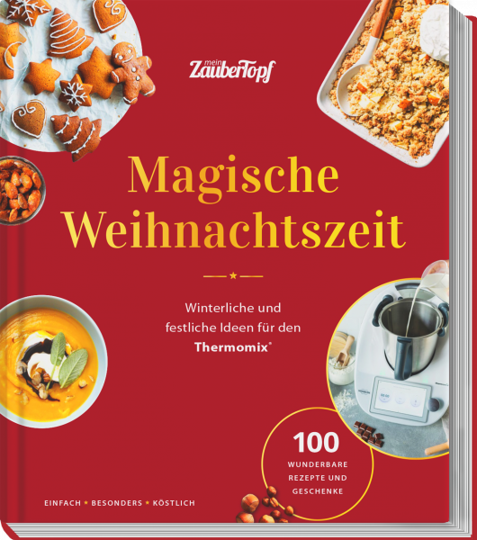 mein ZauberTopf mixt! - Magische Weihnachtszeit mit dem Thermomix®