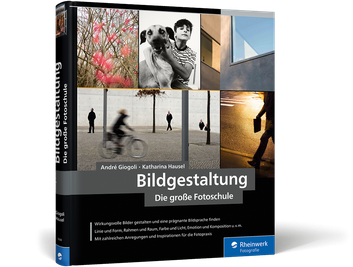 Bildgestaltung - Die große Fotoschule