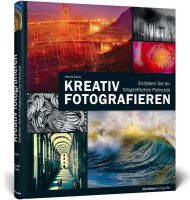 Kreativ fotografieren Kreativ fotografieren