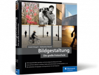 Bildgestaltung - Die große Fotoschule Bildgestaltung - Die große Fotoschule