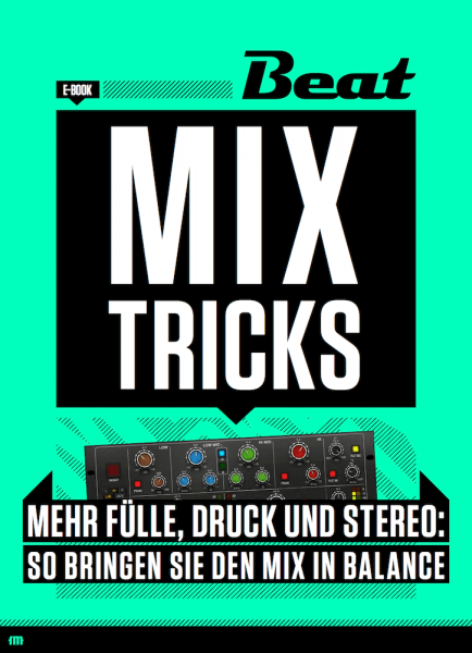 BEAT - Mix-Tricks - Songs und Tracks perfekt abmischen [eBook]