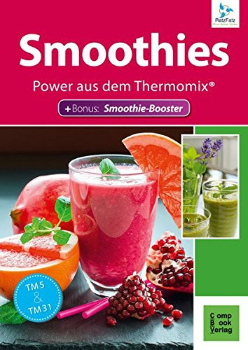 Smoothies - Power aus dem Thermomix® Smoothies - Power aus dem Thermomix®