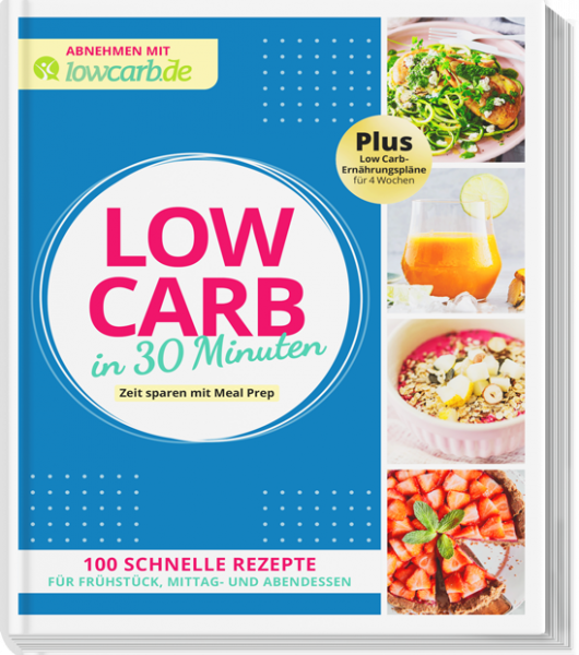 Low Carb in 30 Minuten