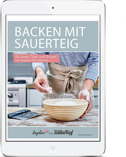 Mein ZauberTopf - E-Book Backen mit Sauerteig