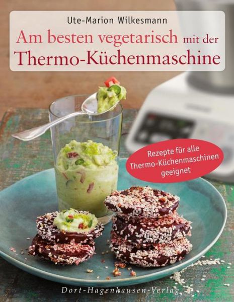 Am besten vegetarisch: mit der Küchenmaschine (u.A. Thermomix®)