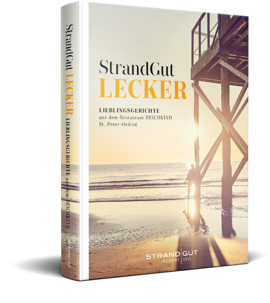 StrandGut - LECKER - LIEBLINGSGERICHTE aus dem Restaurant DEICHKIND St. Peter-Ording
