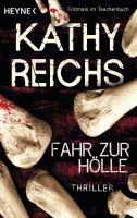 Kathy Reichs - Fahr zur Hölle Kathy Reichs - Fahr zur Hölle