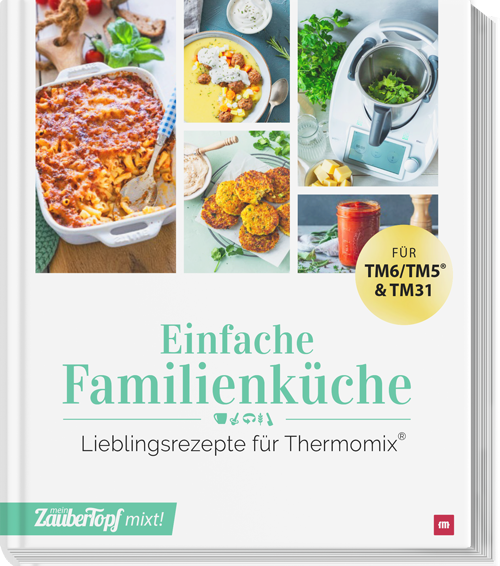 ZauberTopf mixt! - Einfache Familienküche