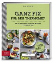 Yummy! Ganz fix für den Thermomix® Yummy! Ganz fix für den Thermomix®