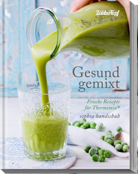 Gesund gemixt-  das neue Buch von Sophia Handschuh