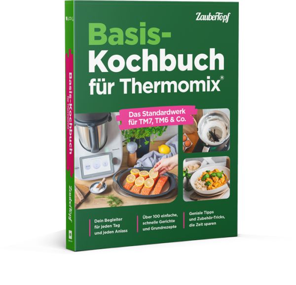 ZauberTopf - Das ultimative Basis-Kochbuch