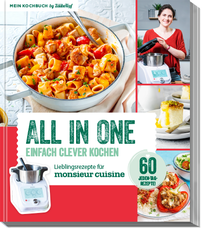 ALL IN ONE - Clever Kochen - Kochbuch für Monsieur Cuisine by mein Zaubertopf