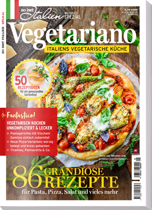 So is(s)t Italien SPEZIAL 01/2023 „Vegetariano&quot;
