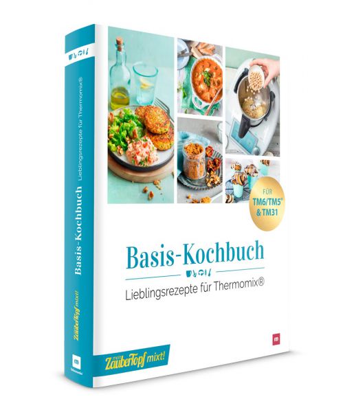 mein ZauberTopf mixt! Basis Kochbuch mein ZauberTopf mixt! Basis Kochbuch