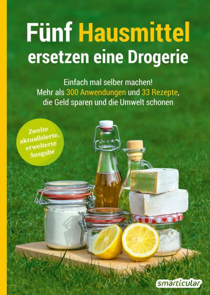 Fünf Hausmittel ersetzen eine Drogerie