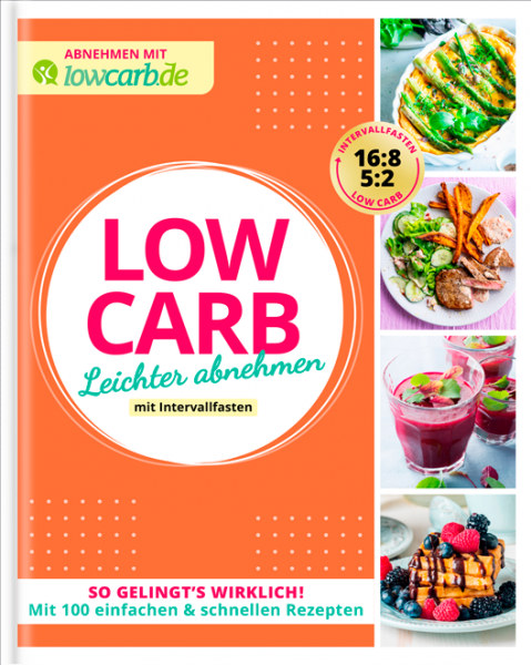 LOW CARB – Leichter abnehmen mit Intervallfasten LOW CARB – Leichter abnehmen mit Intervallfasten