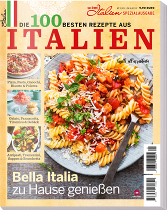 So is(s)t Italien Best Of - Die 100 Besten Rezepte aus Italien Spezialausgabe