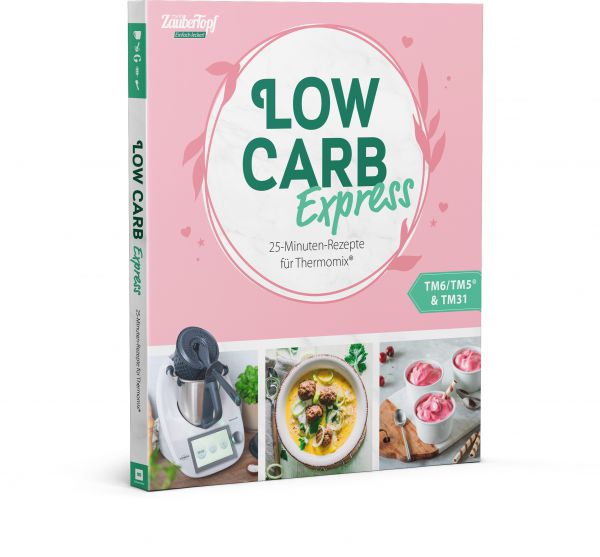 ZauberTopf - Einfach lecker! - LOW CARB Express