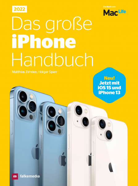 Das iPhone Handbuch Ausgabe 2022 iOS15 und iPhone 13